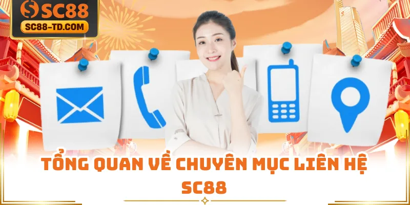 Tổng Quan Về Chuyên Mục Liên Hệ Sc88